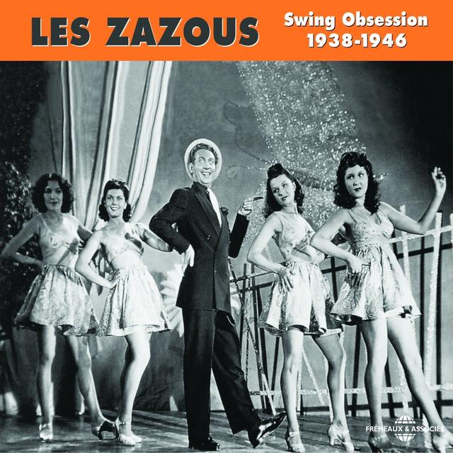 Album cover art for Les Zazous : Swing Obsession 1938-1946