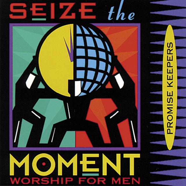 Album cover art for Promise Keepers - Seize The Moment