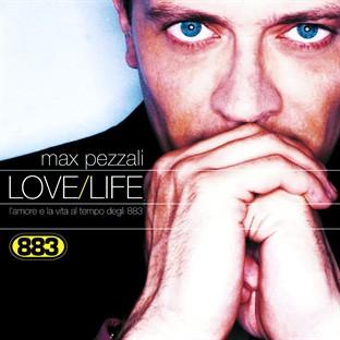 Album cover art for Love Life L'amore E La Vita Al Tempo Degli 883