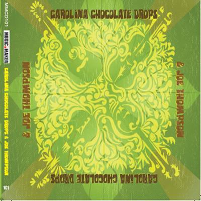 Album cover art for Carolina Chocolate Drops & Joe Thompson