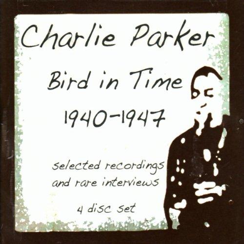 Album cover art for Bird In Time 1940 - 1947