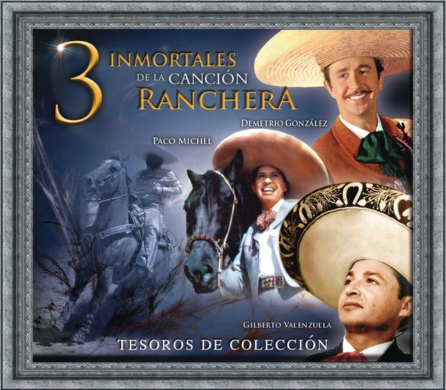 Album cover art for Tesoros de Colección - 3 Inmortales de la Canción Ranchera