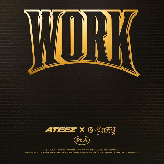 Album cover art for WORK Pt.4 - ATEEZ X G-Eazy