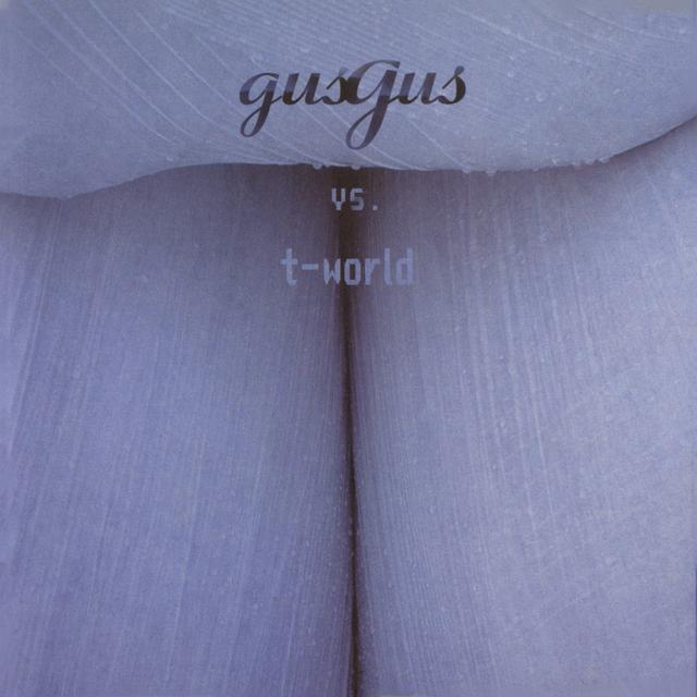 Album cover art for Gus Gus Vs. T-World