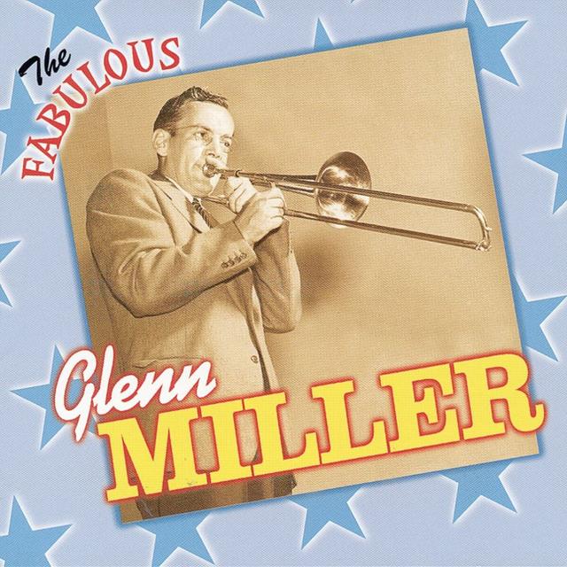 Album cover art for The Fabulous Glenn Miller and His Orchestra